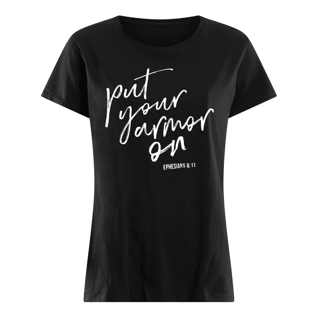 Put-Your-Armor-On-Womens-Shirt-.png