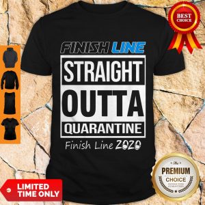Finish Line Straight Outta Quarantine Finish Line 2020 Shirt