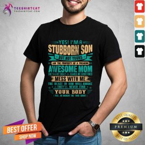 Pretty Yes I'm Aspoiled Son Awesome Mom Gift T-Shirt