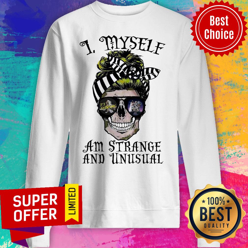 Awesome Skull I Myself Am Strange And Unusual Shirt