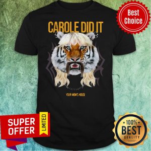 Official Tom Segura Carole Did It Shirt