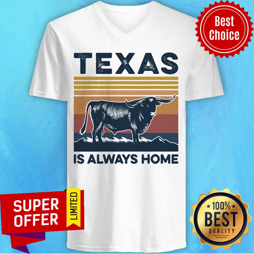 Nice Texas Is Always Home Vintage Retro Shirt