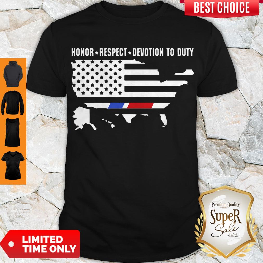 Hot Honor Respect Devotion To Duty American Flag Shirt