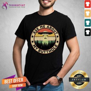 Top UFO Ask Me About My Butthole Vintage Shirt