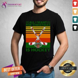 Good All I Want For Christmas Is Hockey Vintage Retro Shirt