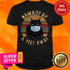 Top Namast’ay 6 Feet Away Black Cat Face Mask Vintage Shirt