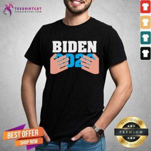 Good Joe Biden 2020 Hands Shirt
