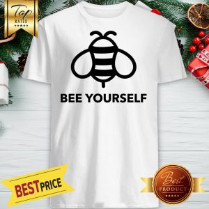 Hot Bee Yourself Shirt