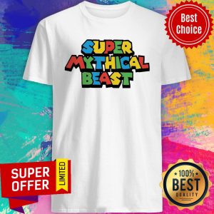 Official Super Mythical Beast Shirt