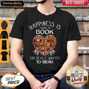 Happiness Is Finding The Book You Really Wanted To Read Flowers Shirt