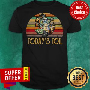 Nice Today’s Toil Gardening Vintage Retro Shirt