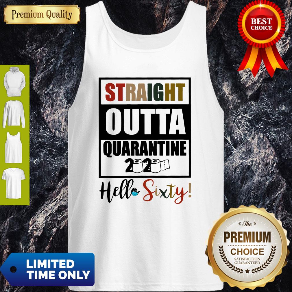 Straight Outta Quarantine 2020 Hello Sixty White Shirt