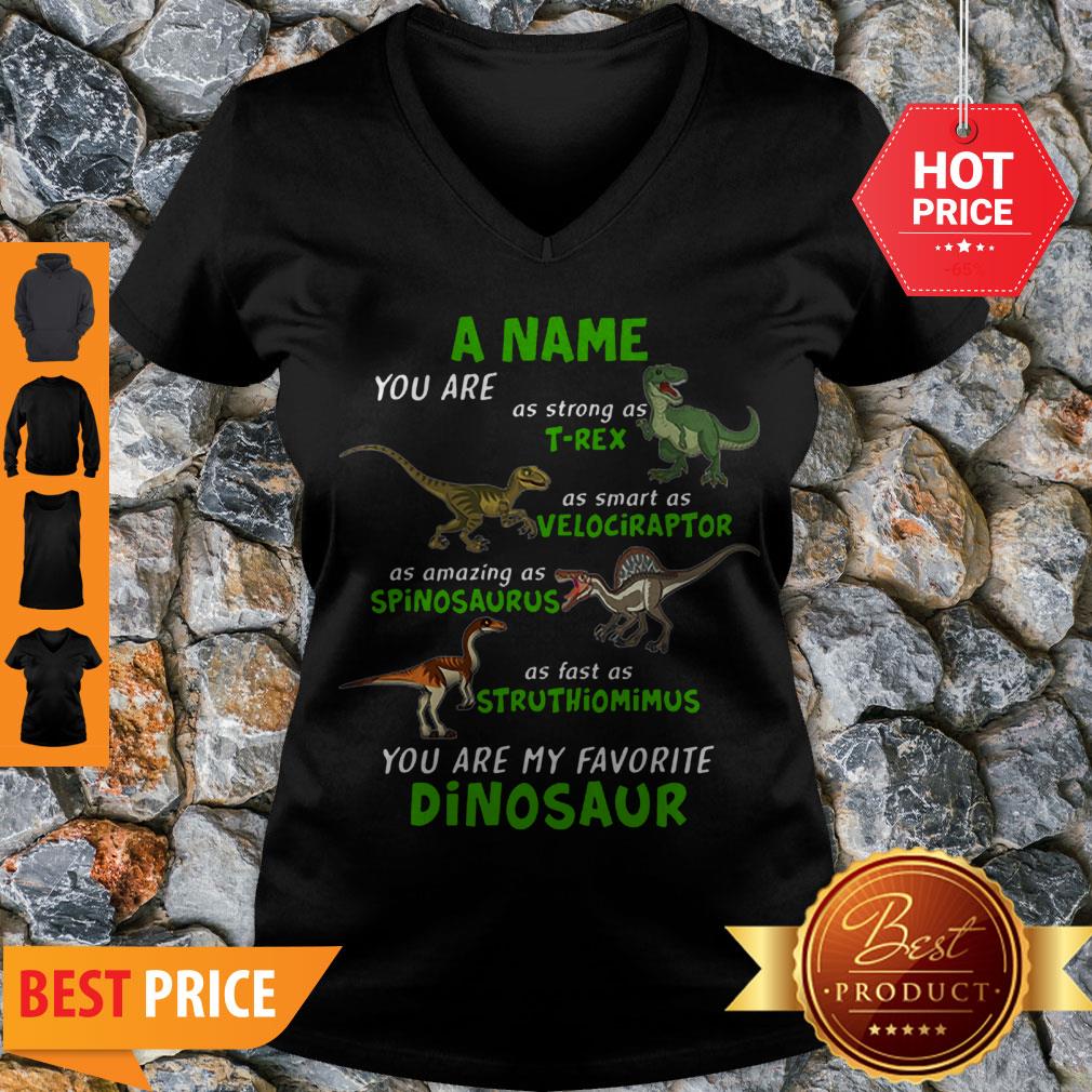 A Name You Are As Strong As T-rex As Smart As Velociraptor Shirt