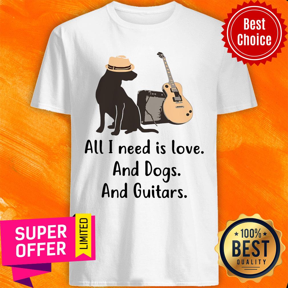 All I Need Is Love Dogs And Guitars Shirt