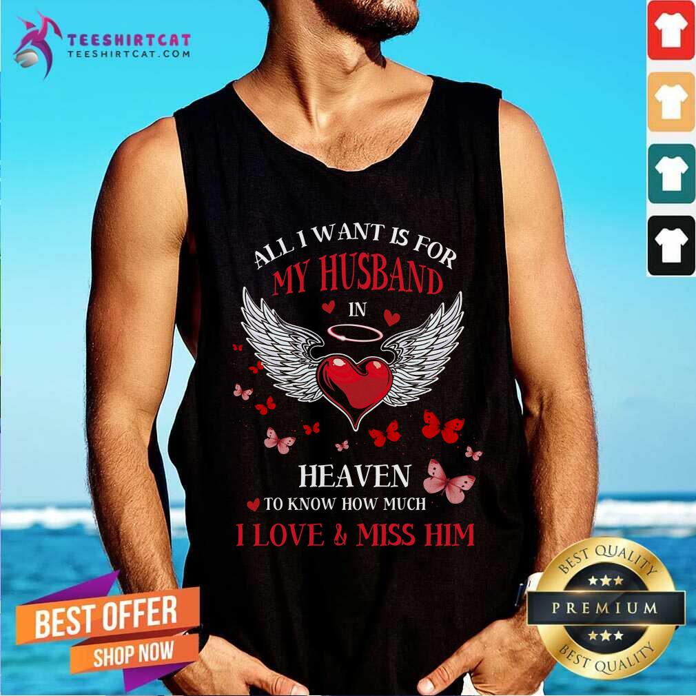 All I Want Is For My Husband In Love Shirt