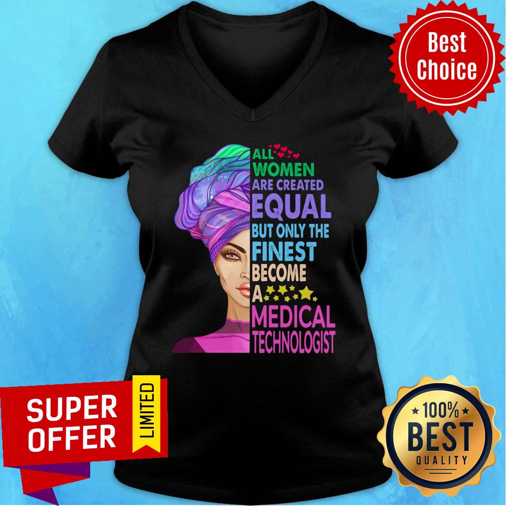 All Women Equal Finest Become Medical Shirt