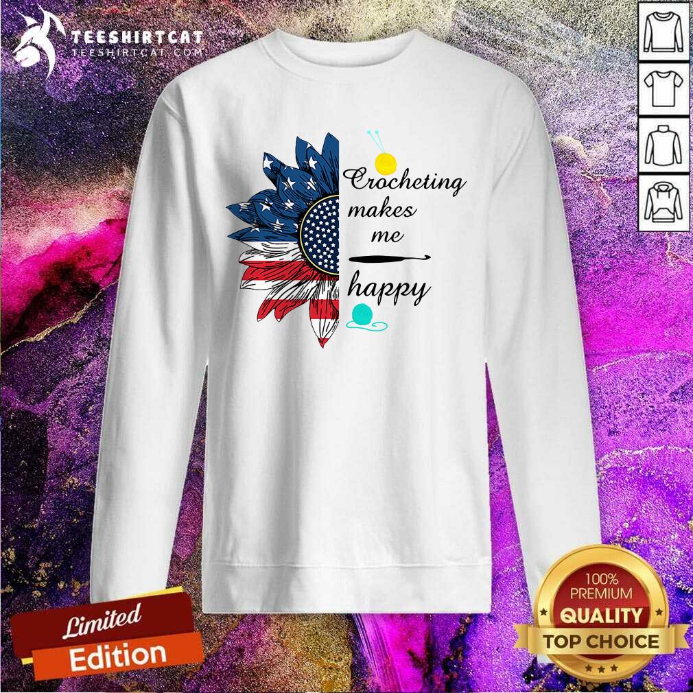 American Flag Sunflower Crocheting Makes Me Happy Shirt