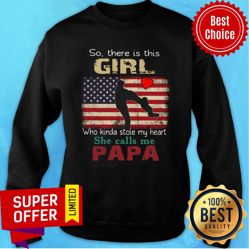 American Flag This Girl Who Kinda Stole Heart Call Me Papa Shirt