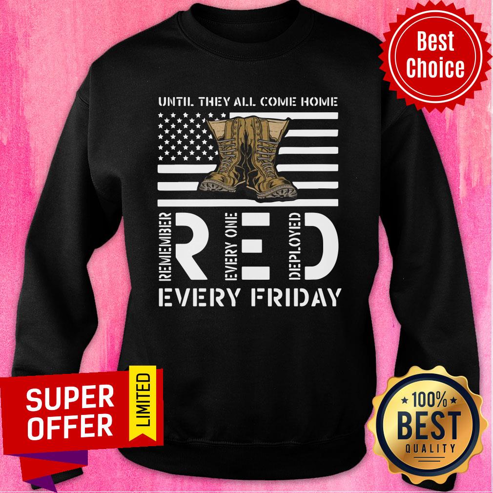 American Flag Until They All Come Home Red Every Friday Shirt