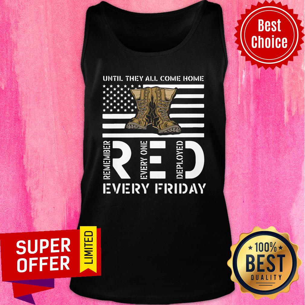 American Flag Until They All Come Home Red Every Friday Shirt