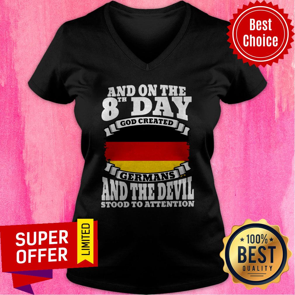 And On The 8th Day God Created Germans And The Devil Stood To Attention Shirt