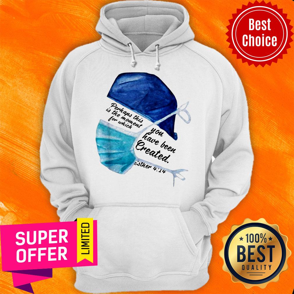 Nurse Perhaps This Is The Moment For Which You Have Been Created Esther Shirt