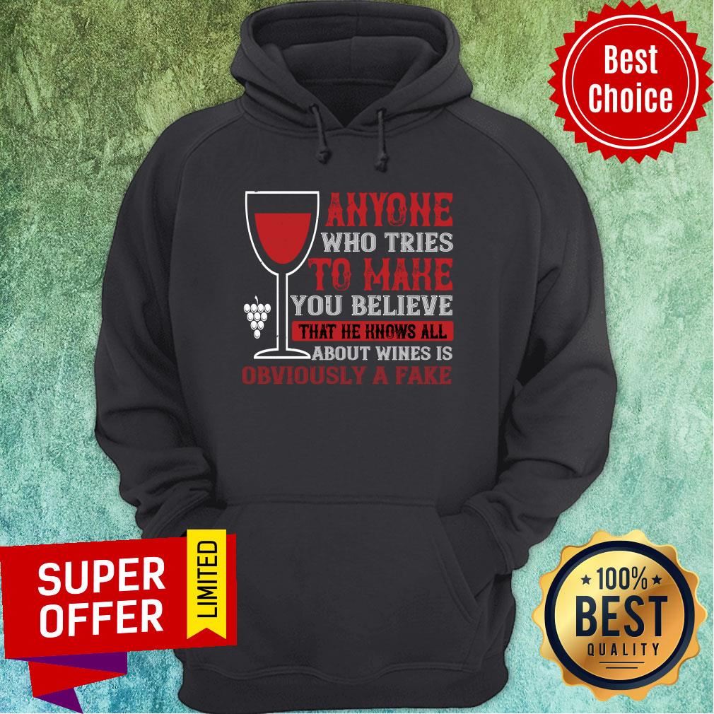 Anyone Who Tries To Make You Believe That Obviously A Fake Shirt