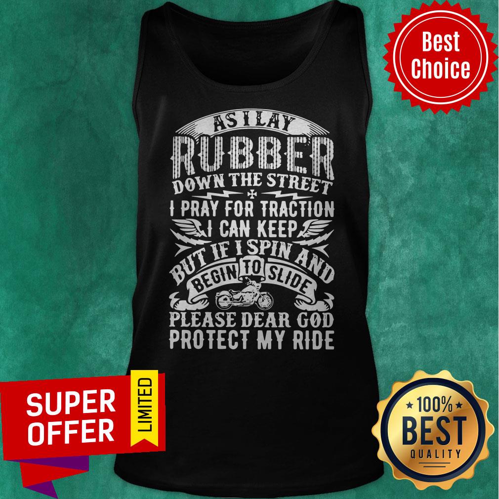 as-i-lay-rubber-down-the-street-i-pray-for-traction-i-can-keep-but-if-itank-top.jpg