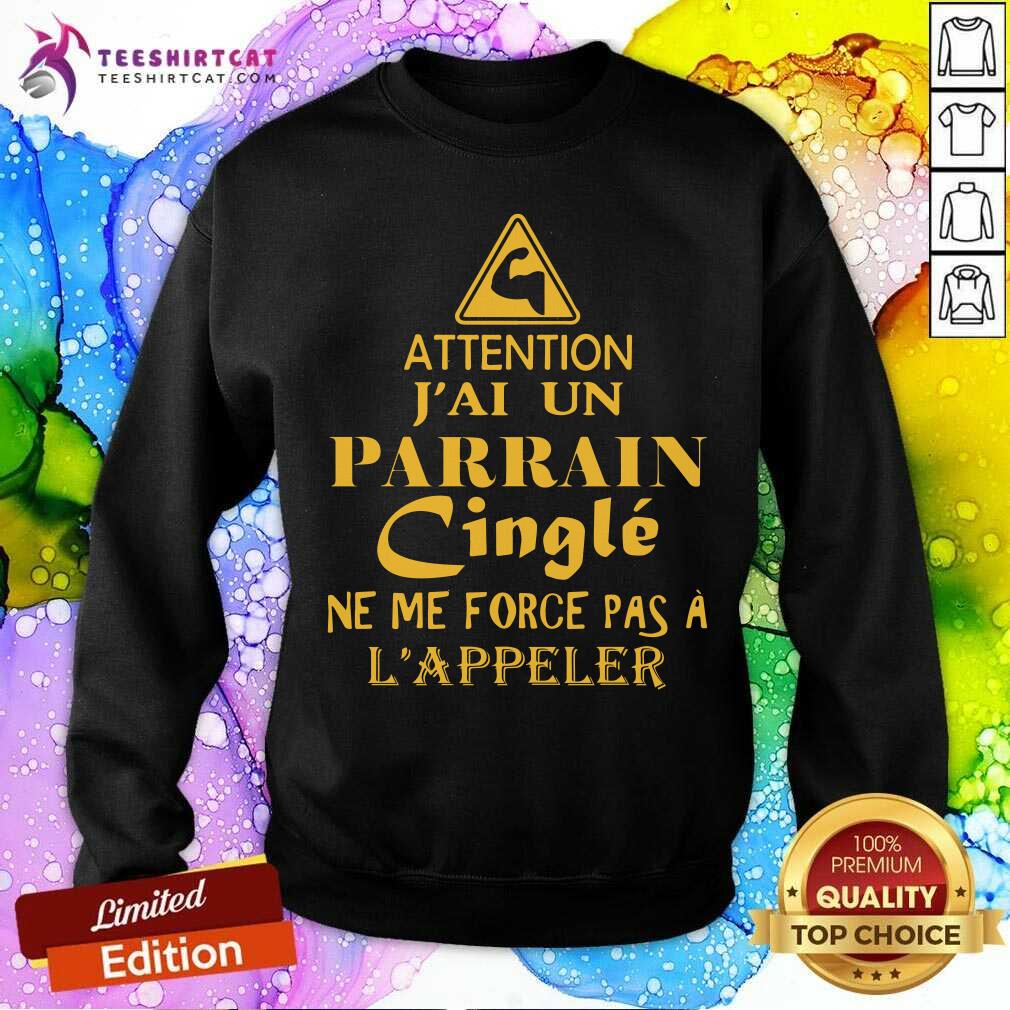 Attention JAi Parrain Cingle LAppeler Shirt