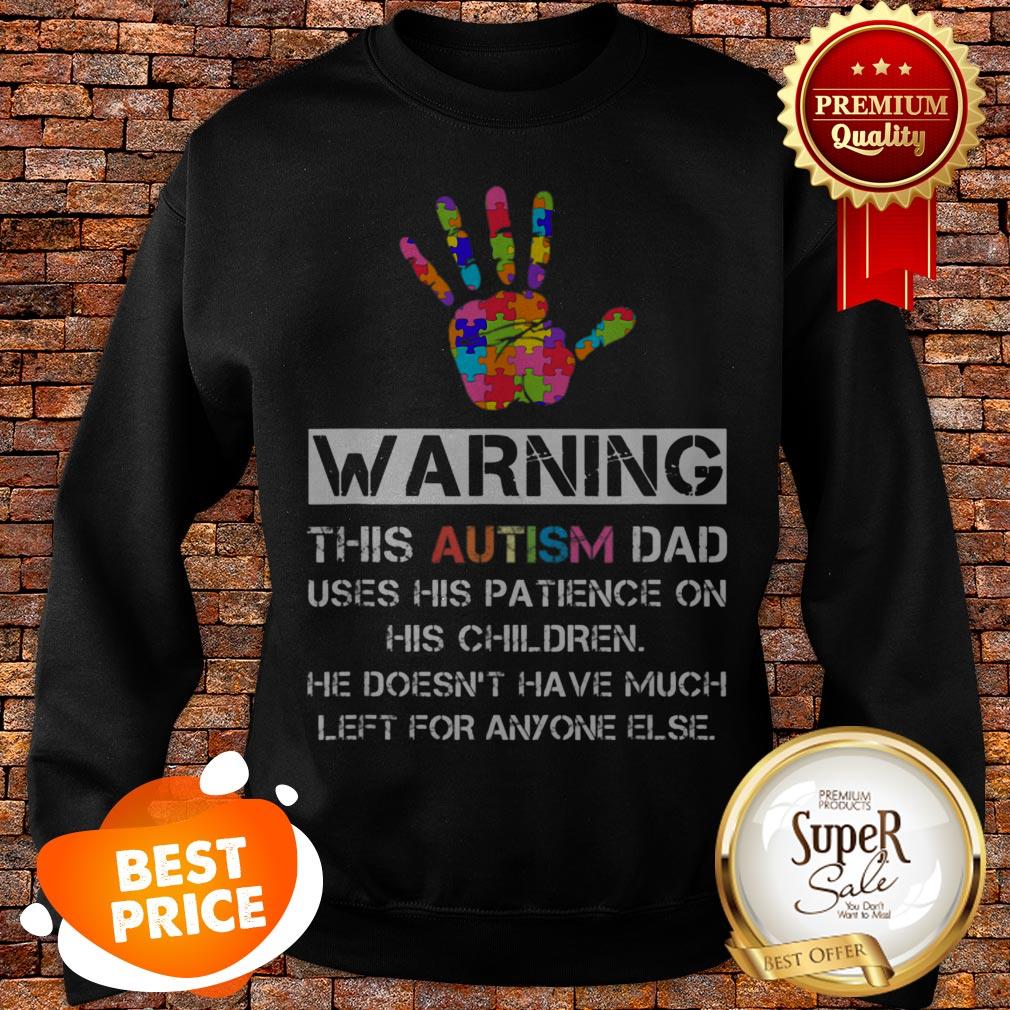 Autism Awareness Warning This Autism Dad Shirt