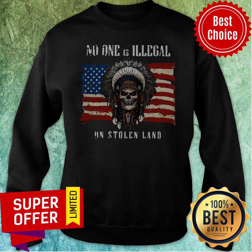 Awesome American Flag No One Is Illegal On Stolen Land Shirt