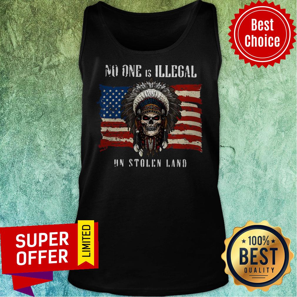 Awesome American Flag No One Is Illegal On Stolen Land Shirt