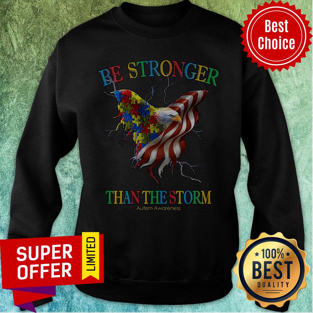 Awesome Be Stronger Than The Storm Autism Awareness Shirt
