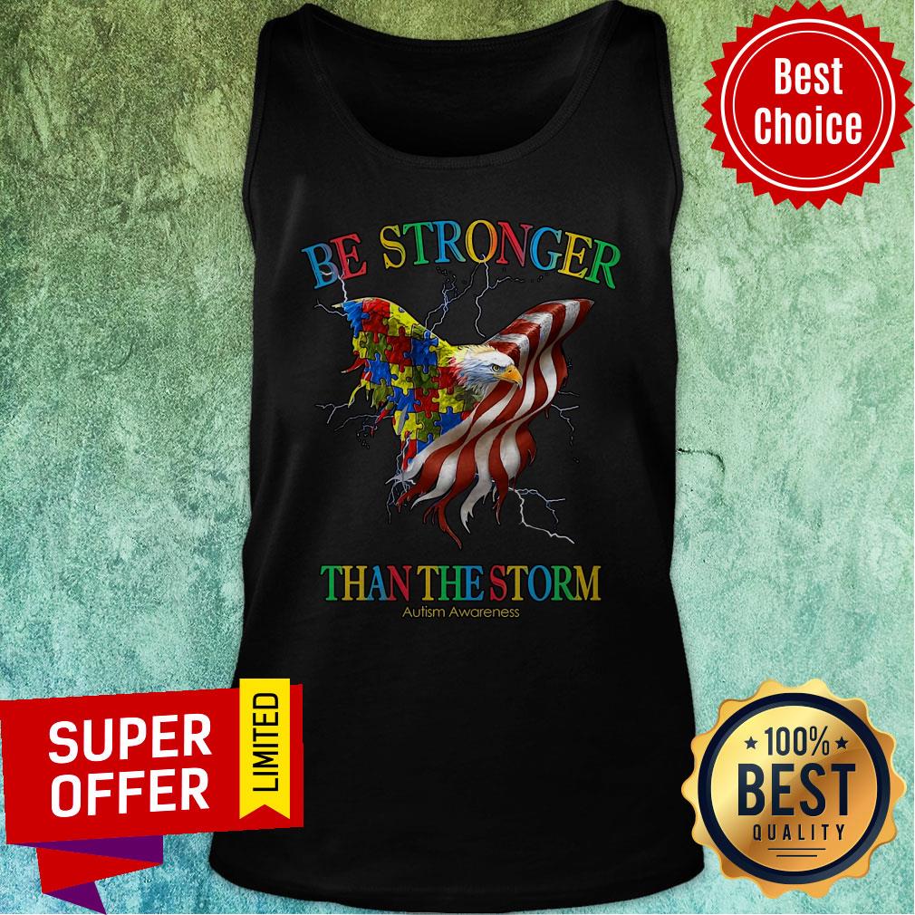 Awesome Be Stronger Than The Storm Autism Awareness Shirt