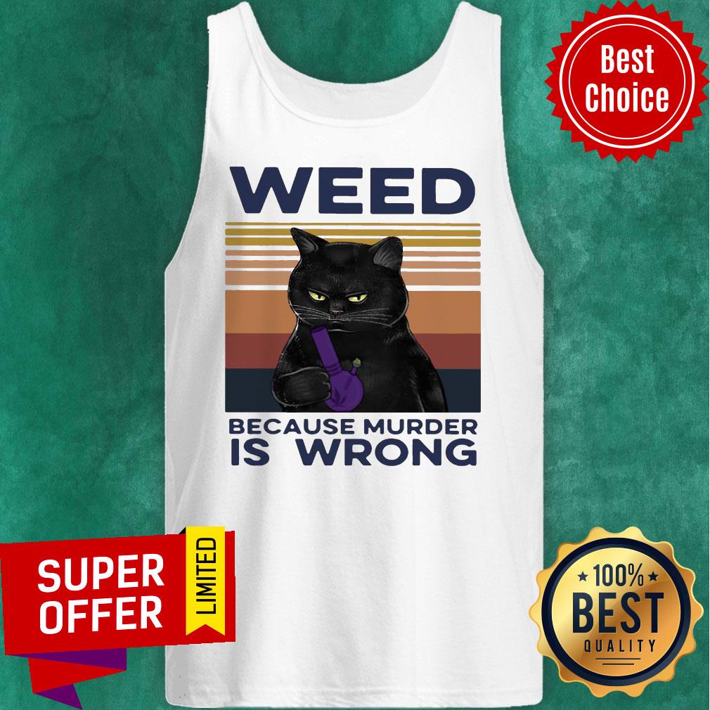 Awesome Black Cat Weed Because Murder Is Wrong Vintage Retro Shirt