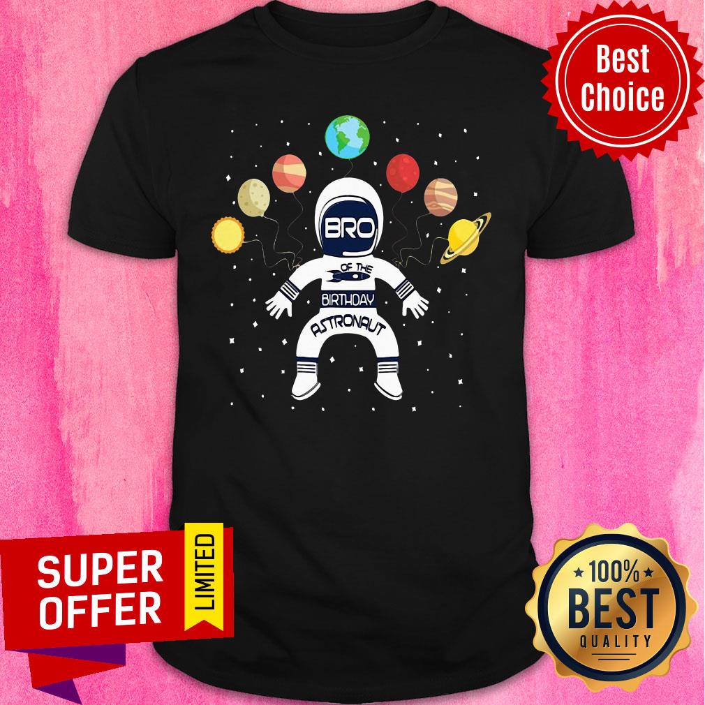 Awesome Bro Of The Birthday Astronaut Boy And Girl Space Theme Shirt