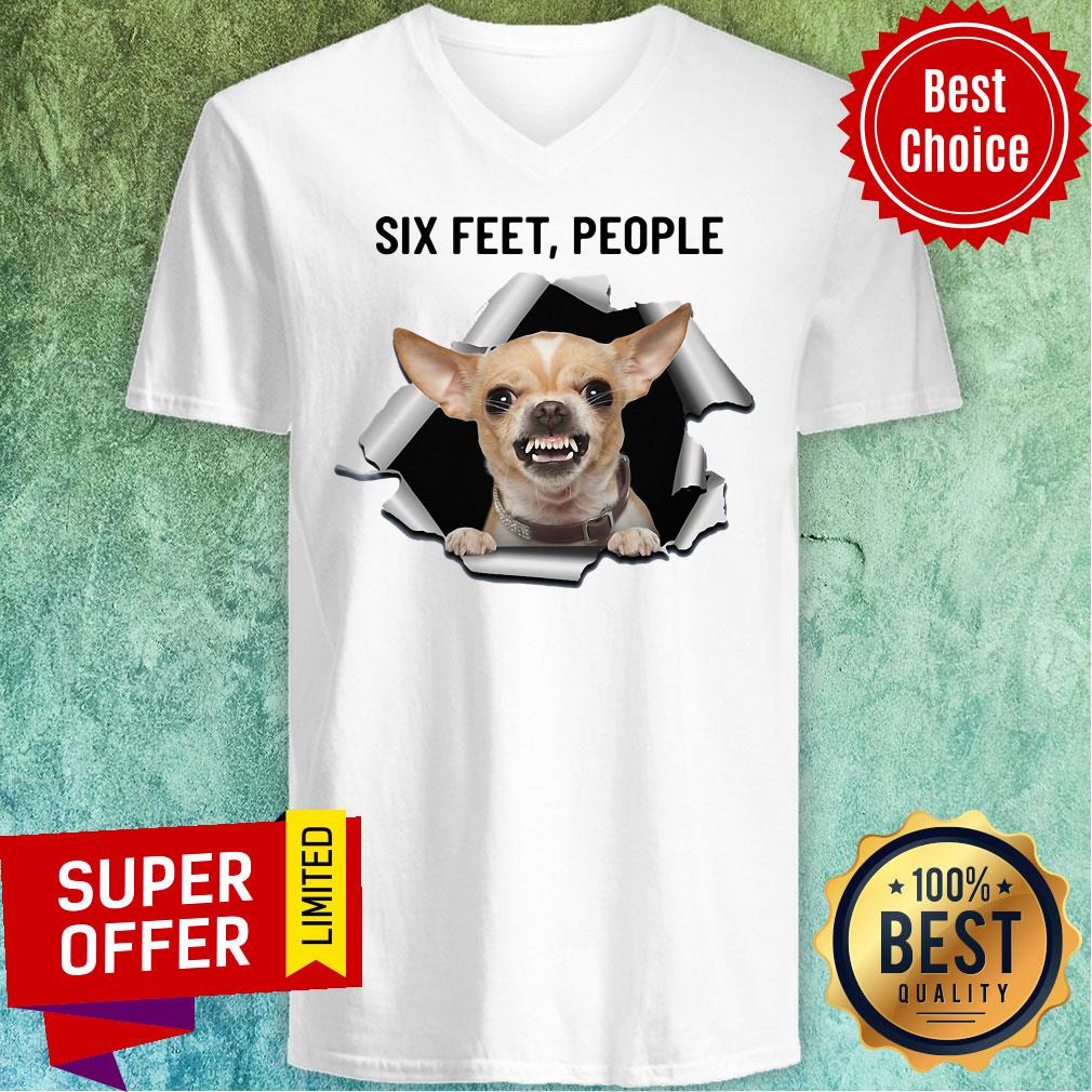 Awesome Chihuahua Six Feet People Shirt