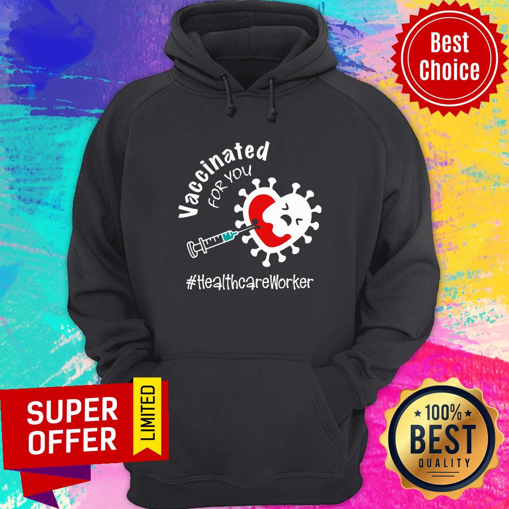 Awesome Covid-19 Vaccinated For You Healthcare Worker Shirt