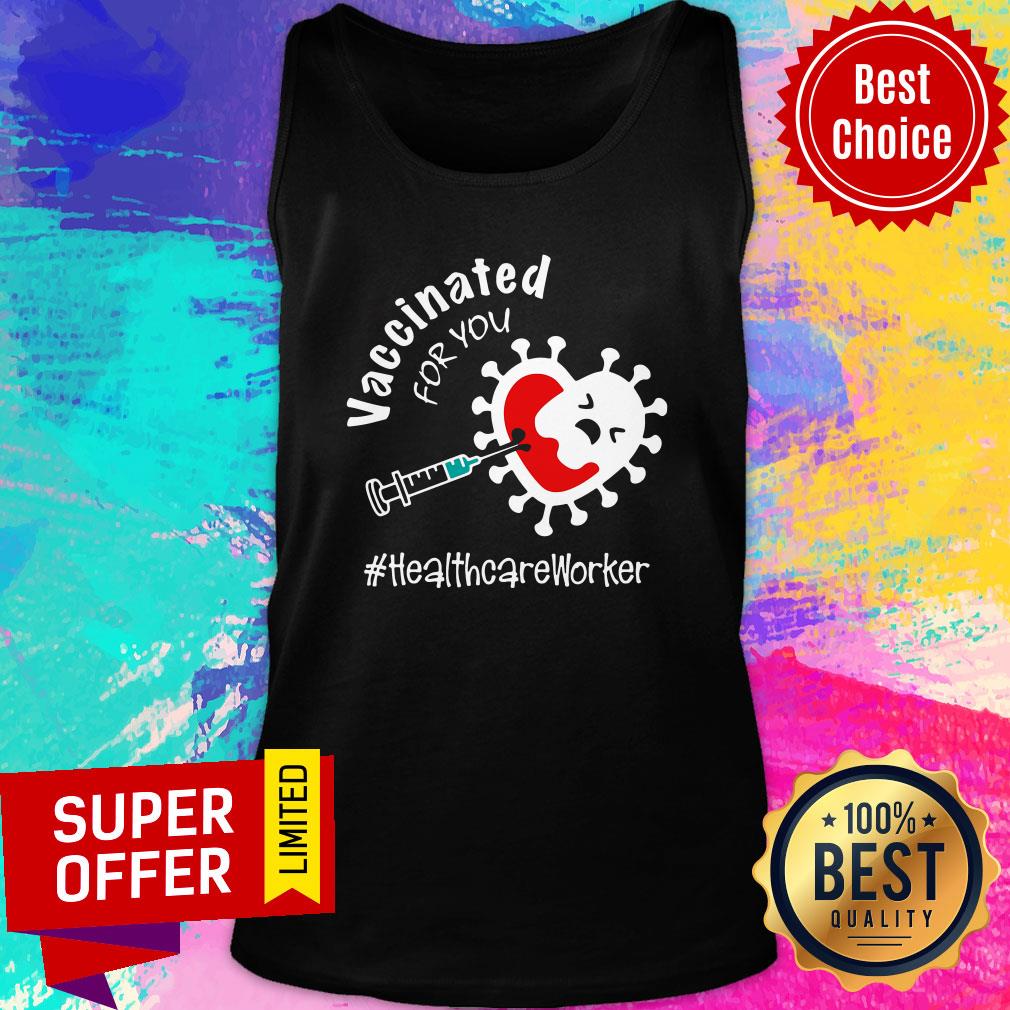 Awesome Covid-19 Vaccinated For You Healthcare Worker Shirt