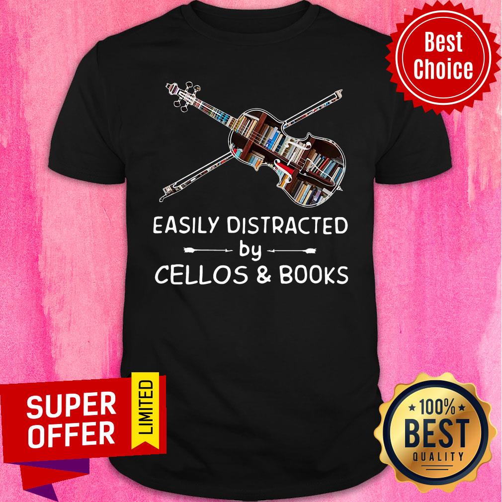 Awesome Easily Distracted By Cellos And Books Shirt