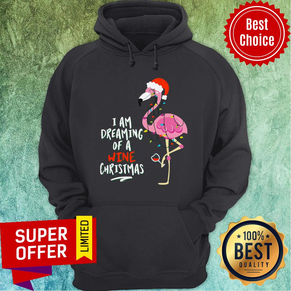 Awesome Flamingo I Am Dreaming Of A Wine Christmas Shirt