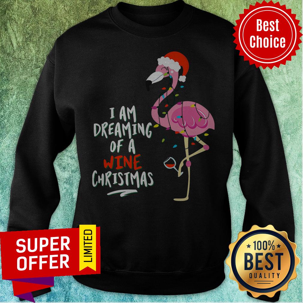 Awesome Flamingo I Am Dreaming Of A Wine Christmas Shirt