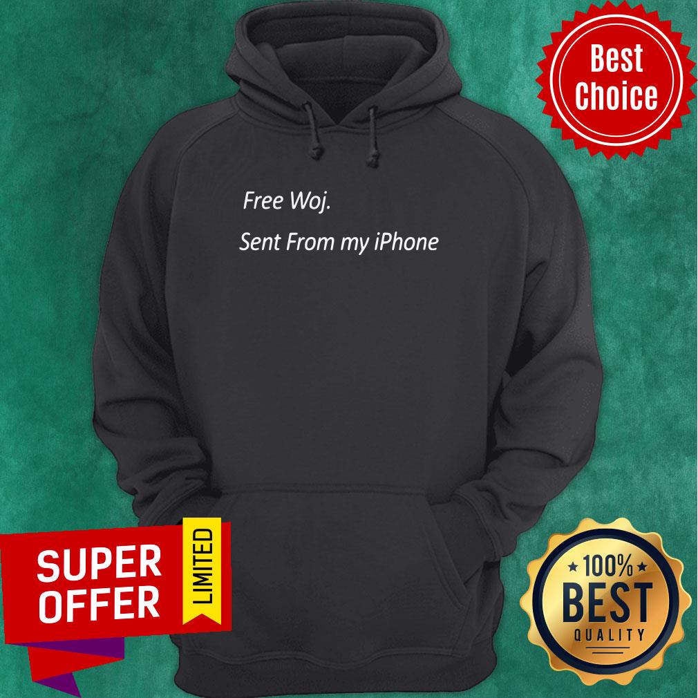 Awesome Free Woj Sent From My Iphone Shirt