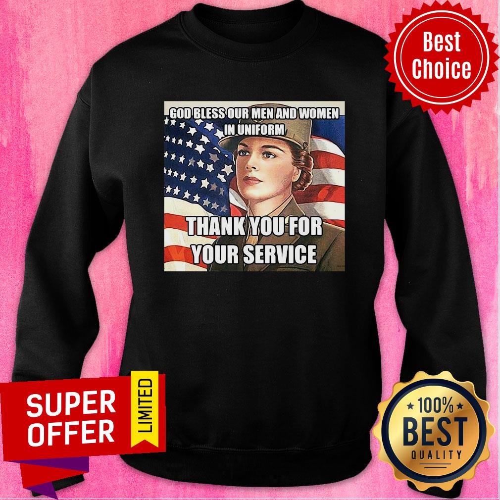 Awesome God Bless Our Men And Women In Uniform Thank You For Your Service Shirt