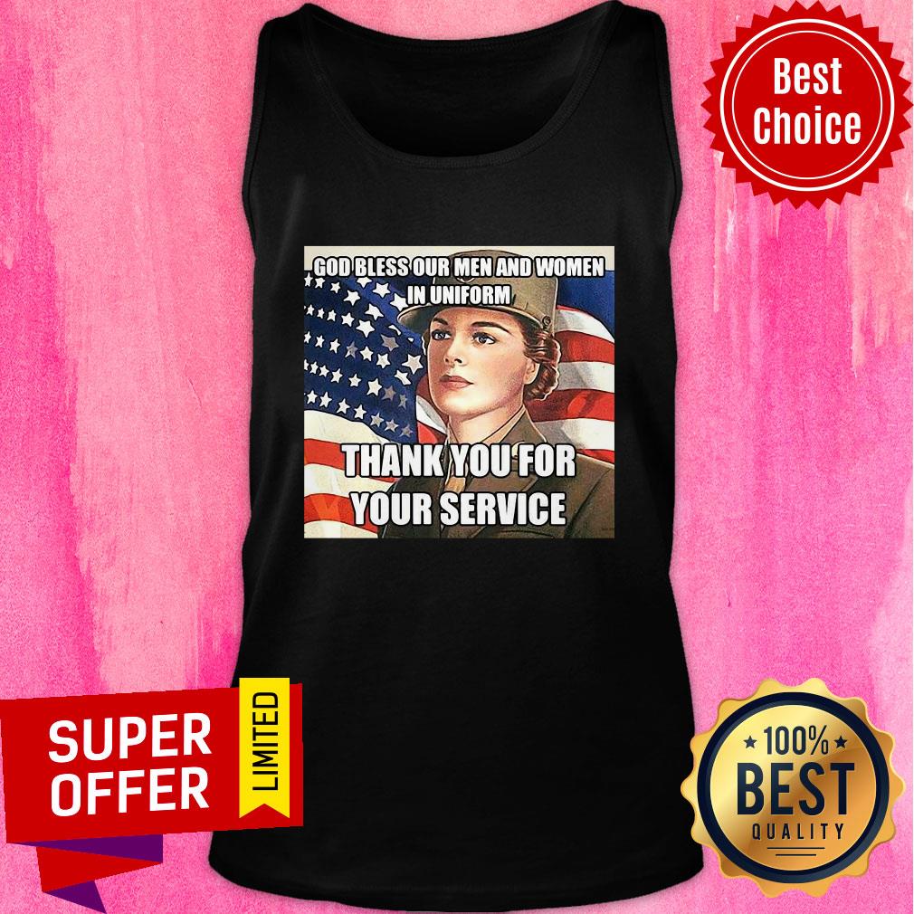 Awesome God Bless Our Men And Women In Uniform Thank You For Your Service Shirt