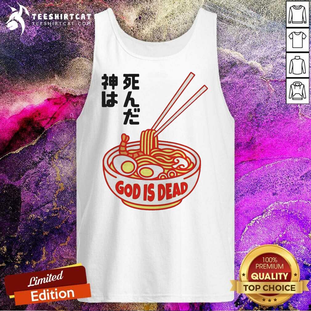 Awesome God Is Dead Ramen Shirt