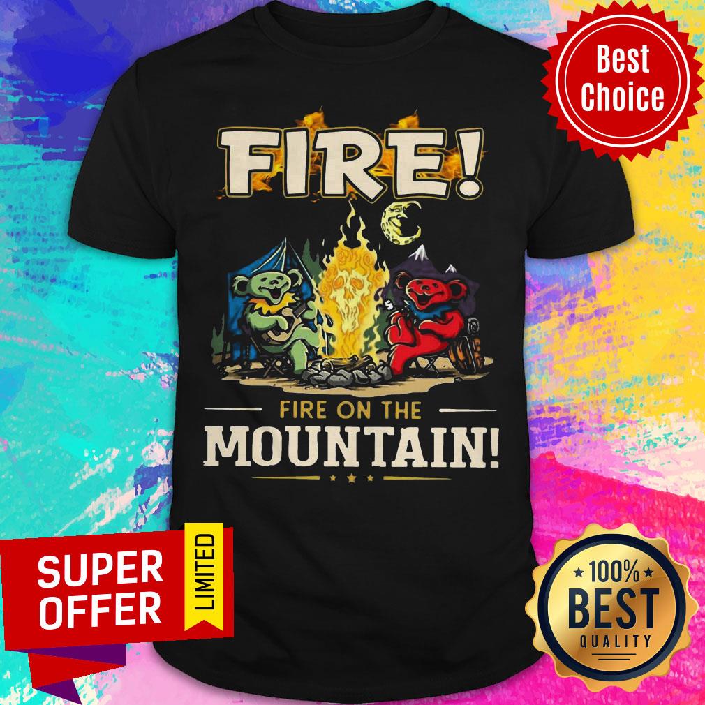 Awesome Grateful Dead Fire Fire On The Mountain Shirt