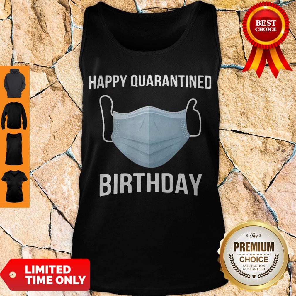Awesome Happy Quarantined Birthday Mask Shirt