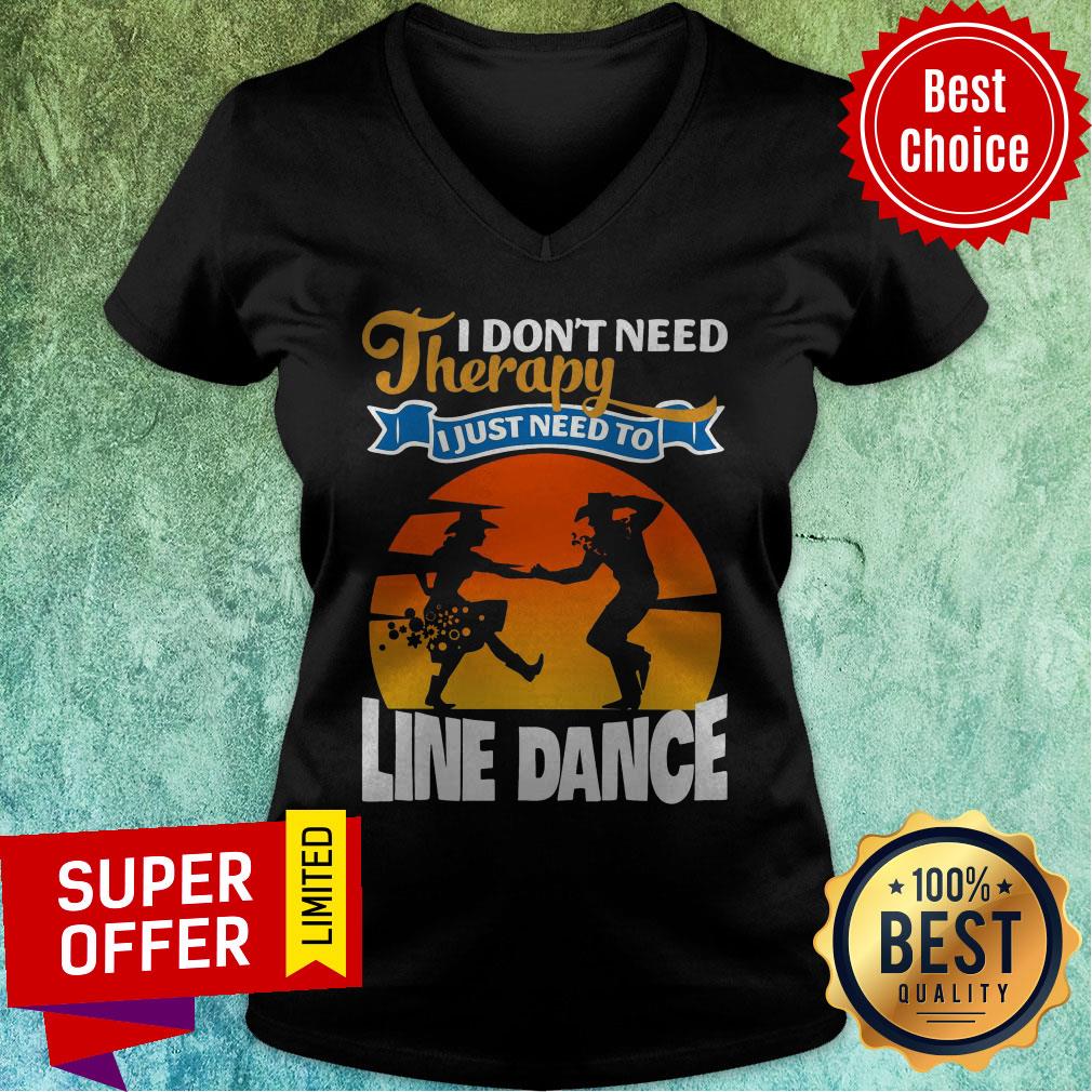 Awesome I Don’t Need Therapy I Just Need To Line Dance Shirt