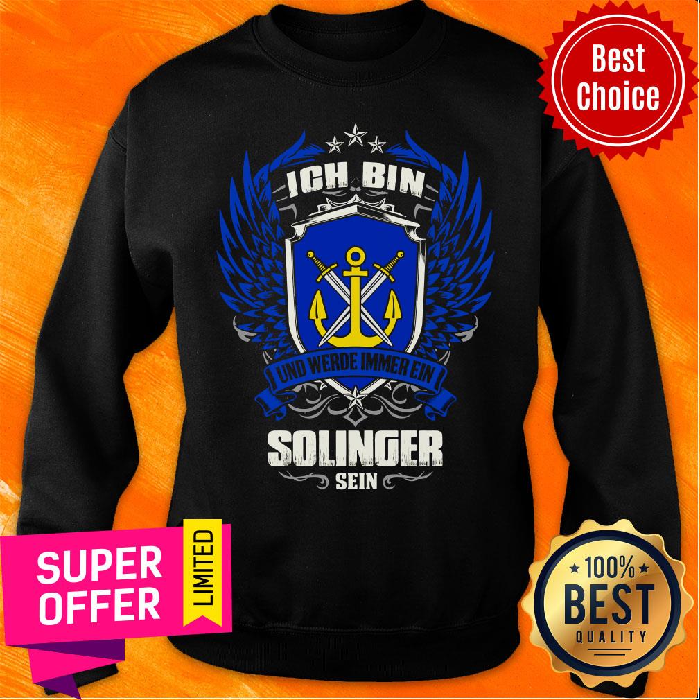 Awesome Ich Bin Und Werde Immer Ein Solinger Sein Shirt